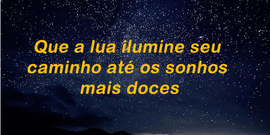 Que a lua ilumine sua noite